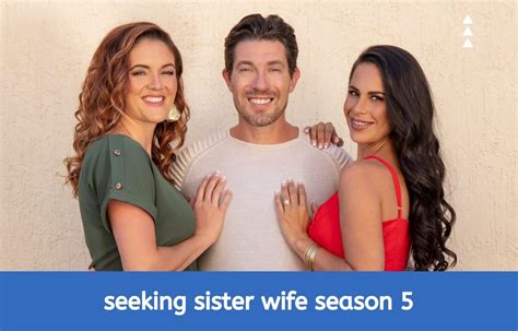 Seeking sister wife season 5. Things To Know About Seeking sister wife season 5. 